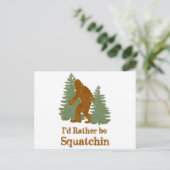 Ich würde eher Squatchin sein Postkarte (Stehend Vorderseite)