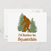 Ich würde eher Squatchin sein Postkarte (Vorne/Hinten)