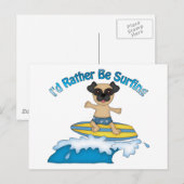 Ich würde eher surfen Mops Surfer Geschenke und T- Postkarte (Vorne/Hinten)