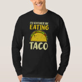 Ich würde eher Taco essen T-Shirt (Vorderseite)