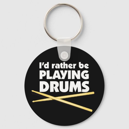 Ich würde eher Trommeln-Schlüsselanhänger spielen Schlüsselanhänger (Vorderseite)
