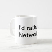 Ich würde eher Vernetzung sein! Kaffeetasse (Vorderseite Links)