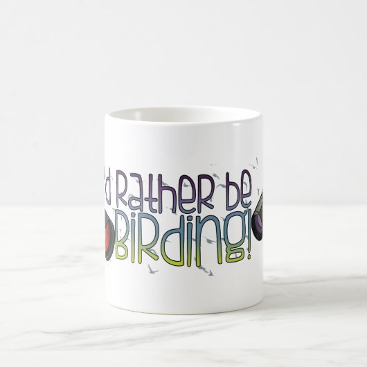 "Ich würde eher Vogelbeobachtung-" Tasse sein (Mittel)