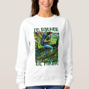 Ich würde eher wandern   Mädchen auf der A.T. Sweatshirt