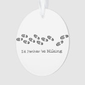 Ich würde eher Wanderstiefel Schwarz-weißes Foto s Ornament (Vorderseite)