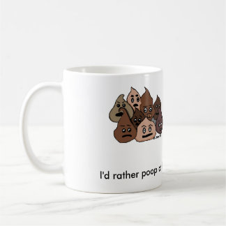 Ich würde eher zu Hause kacken Kaffeetasse