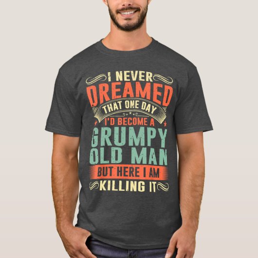 Ich würde ein mürrischer alter Mann werden. Father T-Shirt (Vorderseite)