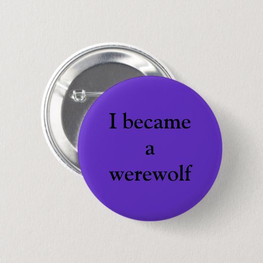 Ich wurde ein Werewolf Button (Vorne & Hinten)