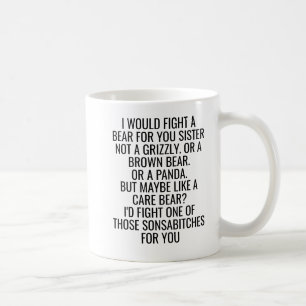 Ich würde einen Bären für dich kämpfen Schwester F Kaffeetasse