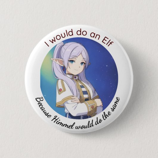 Ich würde einen Elf machen Button (Vorderseite)
