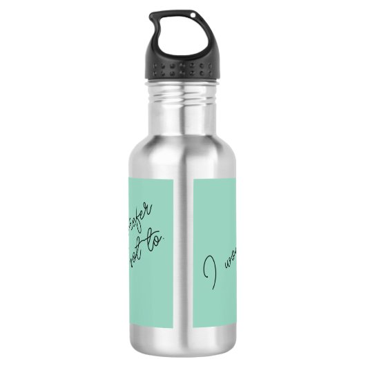 Ich würde es vorziehen, edelstahlflasche (Rückseite)