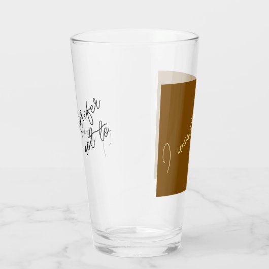 Ich würde es vorziehen, glas (Rechts)