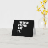 Ich würde es vorziehen, keine Lustige Sprüche zu h Karte (Gelbe Blume)