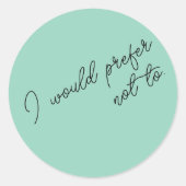 Ich würde es vorziehen, runder aufkleber (Vorderseite)