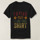 Ich würde Flex, aber ich mag dieses Shirt Fitness (Design vorne)