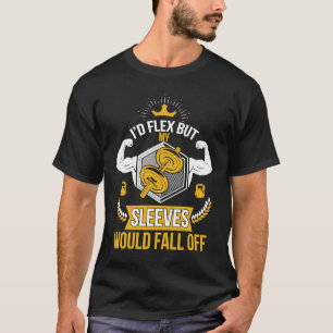 Ich würde Flex machen, aber meine Sleeves würden a T-Shirt