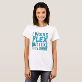 Ich würde Flex T-Shirt (Vorne ganz)