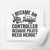 Ich wurde Fluglotsen, weil Piloten Mousepad (Mit Mouse)