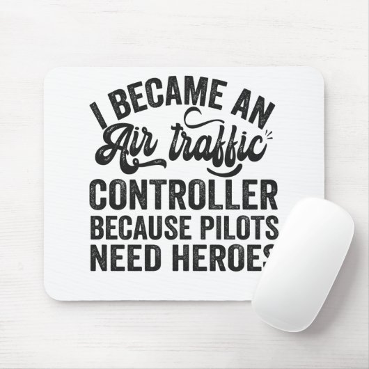 Ich wurde Fluglotsen, weil Piloten Mousepad (Mit Mouse)