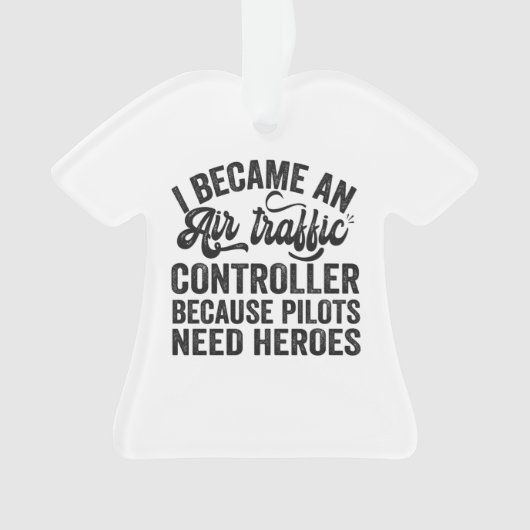 Ich wurde Fluglotsen, weil Piloten Ornament (Vorderseite)