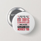 Ich wurde Fluglotsenfahrer und lustige Helden Button (Vorne & Hinten)