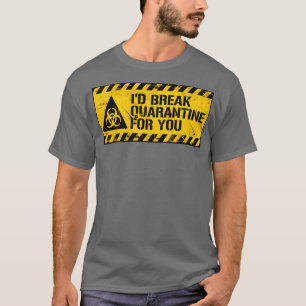 Ich würde für dich brechen T-Shirt