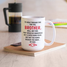 Ich würde für dich durchs Feuer gehen, Bruder