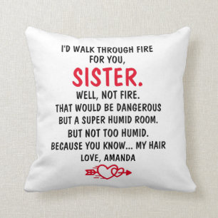 Ich würde für dich durchs Feuer gehen, Schwester Kissen