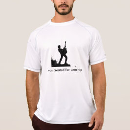 Ich wurde für die Verehrung erschaffen, und du auc T-Shirt