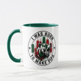 Ich wurde geboren, um Pips zu machen Bär Trader De Tasse
