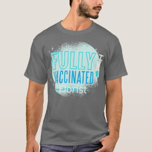 Ich wurde geimpft Florist T-Shirt