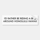 ICH WÜRDE GERADE EIN FAHRRAD UM HONOLULU HAWAII RE AUTOAUFKLEBER (Vorne)