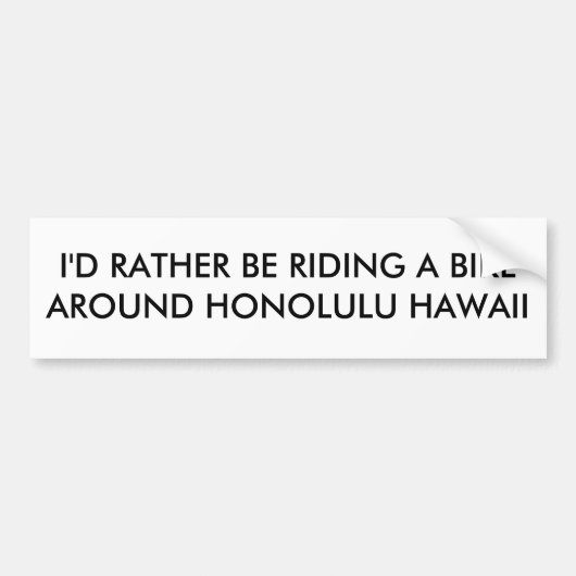 ICH WÜRDE GERADE EIN FAHRRAD UM HONOLULU HAWAII RE AUTOAUFKLEBER (Vorne)
