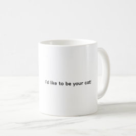 Ich würde gerne deine Katze sein, Kaffeetasse