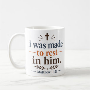 Ich wurde geschaffen, um in ihm zu ruhen Christlic Kaffeetasse