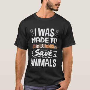 Ich wurde geschaffen, um Tiere zu retten Katzen re T-Shirt