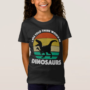 Ich wurde gewarnt, dass es hier Dinosaurier gibt T-Shirt