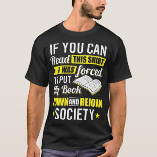 Ich wurde gezwungen, mein Buch herunterzulegen Zit T-Shirt
