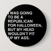 ICH WÜRDE HALLOWER REPUBLIKANER SEIN BUTTON (Vorderseite)