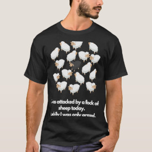 Ich wurde heute von einer Schafherde angegriffen T-Shirt