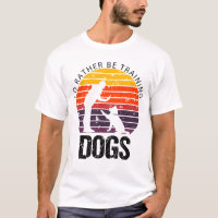 ICH WÜRDE HUNDEN AUSBILDEN Funny Dog Trainer