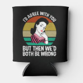 Ich würde Ihnen zustimmen, aber dann wären wir bei Dosenkühler (Vorderseite)