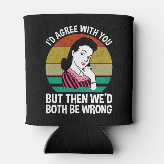 Ich würde Ihnen zustimmen, aber dann wären wir bei Dosenkühler (Rückseite)