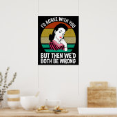 Ich würde Ihnen zustimmen, aber dann wären wir bei Poster (Küche)