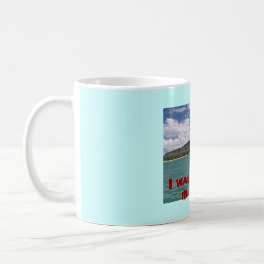 Ich wurde in Hawaii überfallen Kaffeetasse (Links)