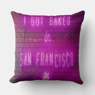 Ich wurde in San Francisco gebacken Kissen