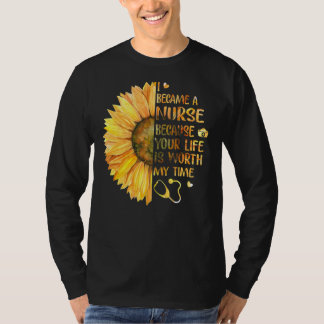 Ich wurde Krankenschwester, weil dein Leben meine  T-Shirt