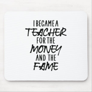 Ich wurde Lehrerin für das Geld Mousepad