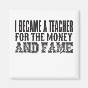 Ich wurde Lehrerin für Geld und Ruhm Magnet