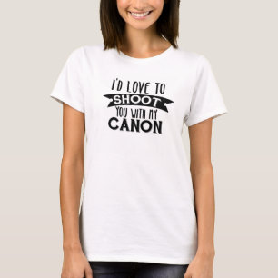 Ich wurde Liebe, Sie mit meinem Kanon zu schießen T-Shirt